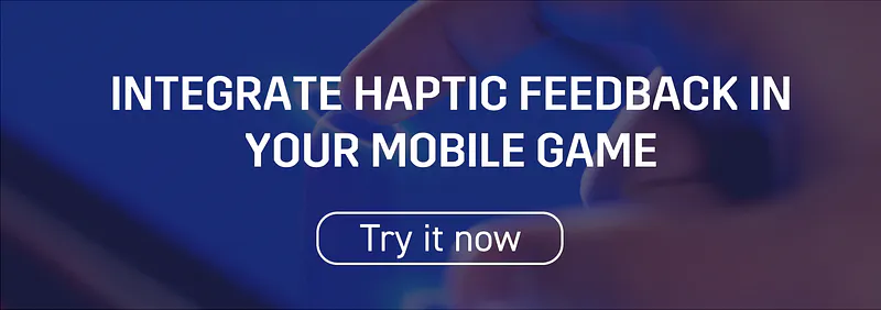 Banner reading “Integrate haptic feedback in your mobile game” with a Try it now button over a hand holding a phone